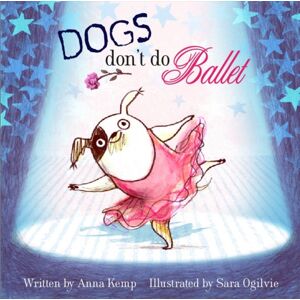 Simon & Schuster Ltd Dogs Don'T Do Ballet Simon & Schuster Ltd Dogs Don'T Do Ballet