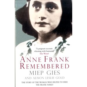 Simon & Schuster Ltd Anne Frank Remembered : The Story Of The Woman Who Helped To Hide The Frank Family Simon & Schuster Ltd Anne Frank Remembered : The Story Of The Woman Who Helped To Hide The Frank Family