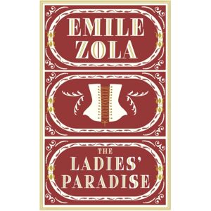 Alma Books Ltd The Ladies' Paradise : Annotated Edition Alma Books Ltd The Ladies' Paradise : Annotated Edition