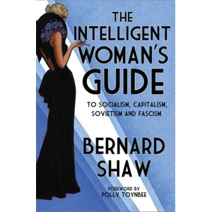 Alma Books Ltd The Intelligent Woman'S Guide Alma Books Ltd The Intelligent Woman'S Guide