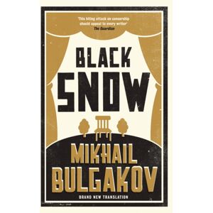 Alma Books Ltd Black Snow: Translation : ly Translated And Annotated Alma Books Ltd Black Snow: Translation : ly Translated And Annotated