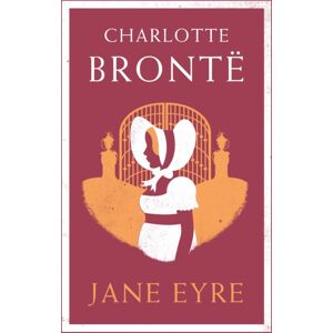 Alma Books Ltd Jane Eyre : Annotated Edition (Alma Classics Evergreens) Alma Books Ltd Jane Eyre : Annotated Edition (Alma Classics Evergreens)