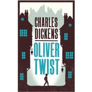 Alma Books Ltd Oliver Twist : Annotated Edition (Alma Classics Evergreens) Alma Books Ltd Oliver Twist : Annotated Edition (Alma Classics Evergreens)