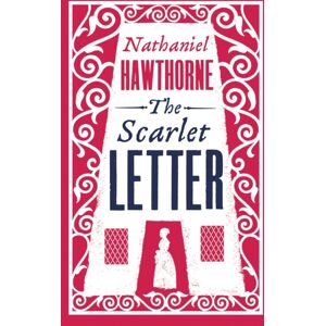 Alma Books Ltd The Scarlet Letter : Annotated Edition (Alma Classics Evergreens) Alma Books Ltd The Scarlet Letter : Annotated Edition (Alma Classics Evergreens)