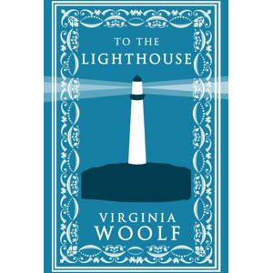Alma Books Ltd To The Lighthouse : Annotated Edition (Alma Classics Evergreens) Alma Books Ltd To The Lighthouse : Annotated Edition (Alma Classics Evergreens)