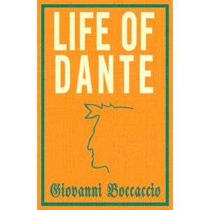 Alma Books Ltd Life Of Dante Alma Books Ltd Life Of Dante