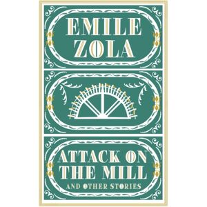 Alma Books Ltd Attack On The Mill And Other Stories Alma Books Ltd Attack On The Mill And Other Stories