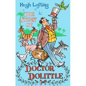 Alma Books Ltd The Story Of Dr Dolittle : Presented With The Original Illustrations Alma Books Ltd The Story Of Dr Dolittle : Presented With The Original Illustrations