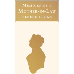 Alma Books Ltd Memoirs Of A Mother In Law : Annotated Edition Alma Books Ltd Memoirs Of A Mother In Law : Annotated Edition