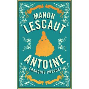 Alma Books Ltd Manon Lescaut : ly Translated And Annotated Alma Books Ltd Manon Lescaut : ly Translated And Annotated