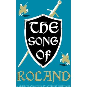 Alma Books Ltd The Song Of Roland: Dual Language And Verse Translation : A Verse Translation - Dual-Language Edition Alma Books Ltd The Song Of Roland: Dual Language And Verse Translation : A Verse Translation - Dual-Language Edition