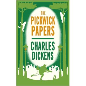 Alma Books Ltd The Pickwick Papers : Annotated Edition (Alma Classics Evergreens) Alma Books Ltd The Pickwick Papers : Annotated Edition (Alma Classics Evergreens)