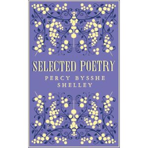 Alma Books Ltd Selected Poetry : Annotated Edition Alma Books Ltd Selected Poetry : Annotated Edition