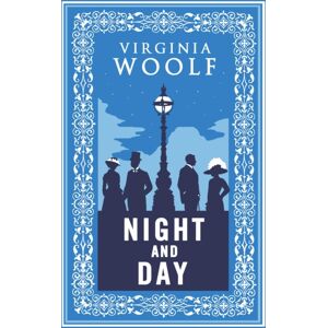 Alma Books Ltd Night And Day : Annotated Edition Alma Books Ltd Night And Day : Annotated Edition