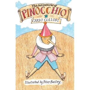 Alma Books Ltd The Adventures Of Pinocchio : Translation With Illustration By Peter Bailey Alma Books Ltd The Adventures Of Pinocchio : Translation With Illustration By Peter Bailey