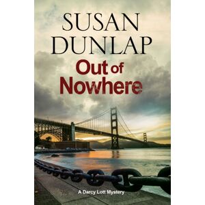 Canongate Books Ltd Out Of Nowhere : A Zen Mystery Set In San Francisco Canongate Books Ltd Out Of Nowhere : A Zen Mystery Set In San Francisco