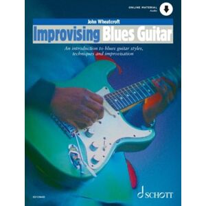 Schott Music Ltd., London Improvising Blues Guitar : An Introduction To Blues Guitar Styles, Techniques And Improvisation. Guitar. Schott Music Ltd., London Improvising Blues Guitar : An Introduction To Blues Guitar Styles, Techniques And Improvisation. Guitar.