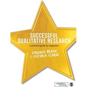 Sage Publications Ltd Successful Qualitative Research : A Practical Guide For Beginners Sage Publications Ltd Successful Qualitative Research : A Practical Guide For Beginners