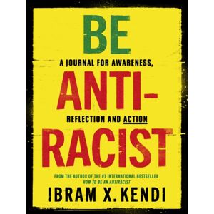 Vintage Publishing Be Antiracist : A Journal For Awareness, Reflection And Action Vintage Publishing Be Antiracist : A Journal For Awareness, Reflection And Action