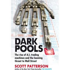 Cornerstone Dark Pools : The Rise Of A.I. Trading Machines And The Looming Threat To Wall Street Cornerstone Dark Pools : The Rise Of A.I. Trading Machines And The Looming Threat To Wall Street