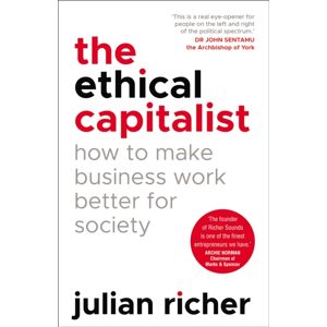 Cornerstone The Ethical Capitalist: How To Make Business Work Better For Society Cornerstone The Ethical Capitalist: How To Make Business Work Better For Society