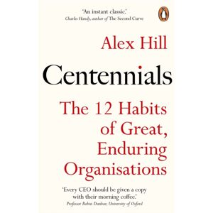 Cornerstone Centennials : The 12 Habits Of Great, Enduring Organisations Cornerstone Centennials : The 12 Habits Of Great, Enduring Organisations