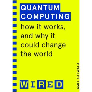 Cornerstone Quantum Computing (Wired Guides) : How It Works And How It Could Change The World Cornerstone Quantum Computing (Wired Guides) : How It Works And How It Could Change The World