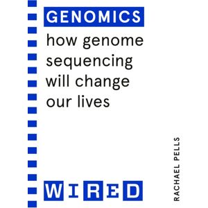 Cornerstone Genomics (Wired Guides) : How Genome Sequencing Will Change Our Lives Cornerstone Genomics (Wired Guides) : How Genome Sequencing Will Change Our Lives