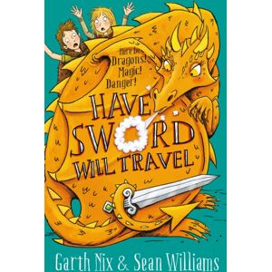 Templar Books Have Sword, Will Travel : Magic, Dragons And Knights Templar Books Have Sword, Will Travel : Magic, Dragons And Knights