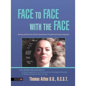 Jessica Kingsley Publishers Face To Face With The Face : Working With The Face And The Cranial Nerves Through Cranio-Sacral Integration Jessica Kingsley Publishers Face To Face With The Face : Working With The Face And The Cranial Nerves Through Cranio-Sacral Integration