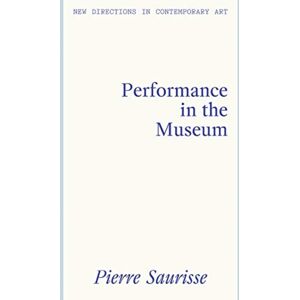 Lund Humphries Publishers Ltd Performance In The Museum Lund Humphries Publishers Ltd Performance In The Museum