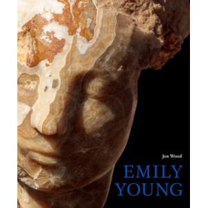 Lund Humphries Publishers Ltd Emily Young : Stone Carvings And Paintings Lund Humphries Publishers Ltd Emily Young : Stone Carvings And Paintings