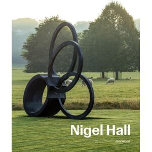 Lund Humphries Publishers Ltd Nigel Hall : Sculpture & Drawings Lund Humphries Publishers Ltd Nigel Hall : Sculpture & Drawings