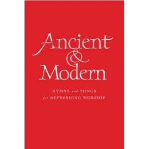 Canterbury Press Norwich Ancient And Modern : Hymns And Songs For Refreshing Worship Canterbury Press Norwich Ancient And Modern : Hymns And Songs For Refreshing Worship