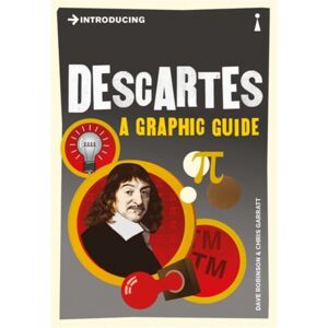 Icon Books Introducing Descartes : A Graphic Guide Icon Books Introducing Descartes : A Graphic Guide