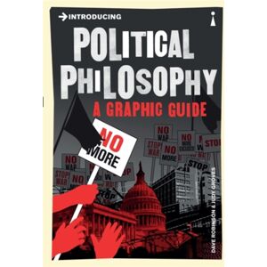 Icon Books Introducing Political Philosophy : A Graphic Guide Icon Books Introducing Political Philosophy : A Graphic Guide