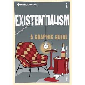 Icon Books Introducing Existentialism : A Graphic Guide Icon Books Introducing Existentialism : A Graphic Guide