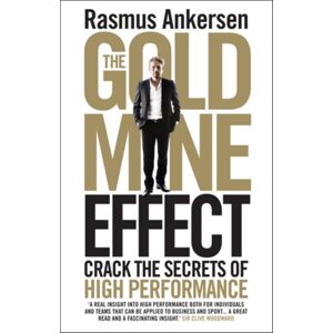 Icon Books The Gold Mine Effect : Crack The Secrets Of High Performance Icon Books The Gold Mine Effect : Crack The Secrets Of High Performance