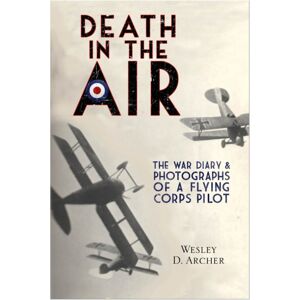 Pen & Sword Books Ltd Death In The Air Pen & Sword Books Ltd Death In The Air