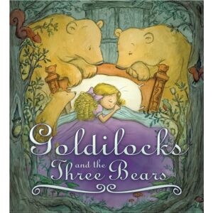 Quarto Publishing PLC Storytime Classics: Goldilocks And The Three Bears Quarto Publishing PLC Storytime Classics: Goldilocks And The Three Bears