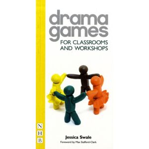 Nick Hern Books Drama Games For Classrooms And Workshops Nick Hern Books Drama Games For Classrooms And Workshops
