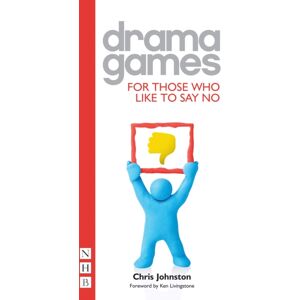 Nick Hern Books Drama Games For Those Who Like To Say No Nick Hern Books Drama Games For Those Who Like To Say No