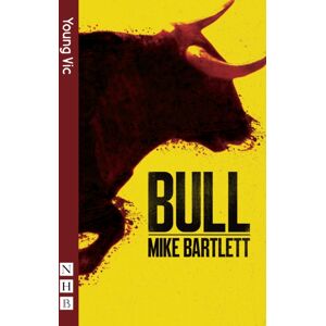 Nick Hern Books Bull (Nhb Modern Plays) Nick Hern Books Bull (Nhb Modern Plays)