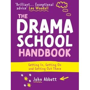Nick Hern Books The Drama School Handbook : Getting In, Getting On And Getting Out There Nick Hern Books The Drama School Handbook : Getting In, Getting On And Getting Out There