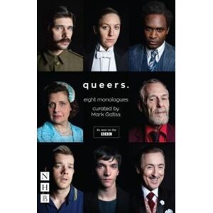 Nick Hern Books Queers: Eight Monologues Nick Hern Books Queers: Eight Monologues