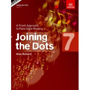 Associated Board of the Royal Schools of Music Joining The Dots, Book 7 (Piano) : A Fresh Approach To Piano Sight-Reading Associated Board of the Royal Schools of Music Joining The Dots, Book 7 (Piano) : A Fresh Approach To Piano Sight-Reading