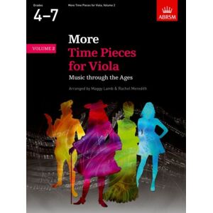 Associated Board of the Royal Schools of Music More Time Pieces For Viola, Volume 2 : Music Through The Ages Associated Board of the Royal Schools of Music More Time Pieces For Viola, Volume 2 : Music Through The Ages