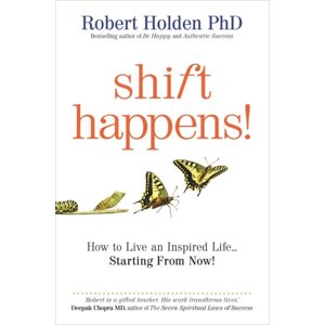 Hay House UK Ltd Shift Happens! : How To Live An Inspired Life… Starting From Now! Hay House UK Ltd Shift Happens! : How To Live An Inspired Life… Starting From Now!