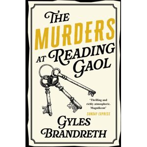 Hodder & Stoughton The Murders At Reading Gaol : A Twisty And Gripping Historical Murder Mystery Hodder & Stoughton The Murders At Reading Gaol : A Twisty And Gripping Historical Murder Mystery
