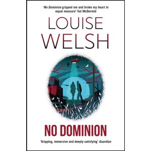 John Murray Press No Dominion : An Action-Packed Dystopian Thriller Set In Scotland John Murray Press No Dominion : An Action-Packed Dystopian Thriller Set In Scotland